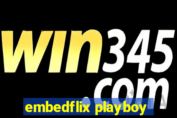 embedflix playboy